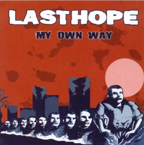 Last Hope (BGR) : My Own Way